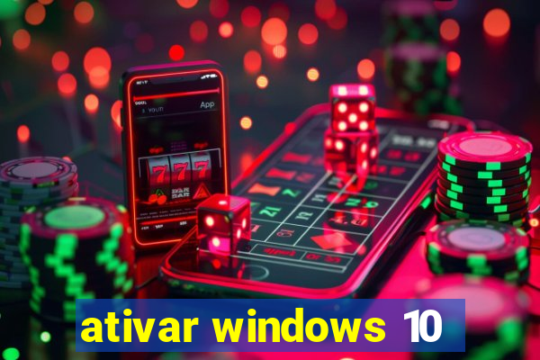 ativar windows 10